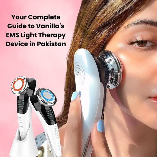 Your Complete Guide to Vanilla's EMS Light Therapy Device in Pakistan